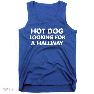 Hot Dog Looking For A Hallway Funny Tank Top