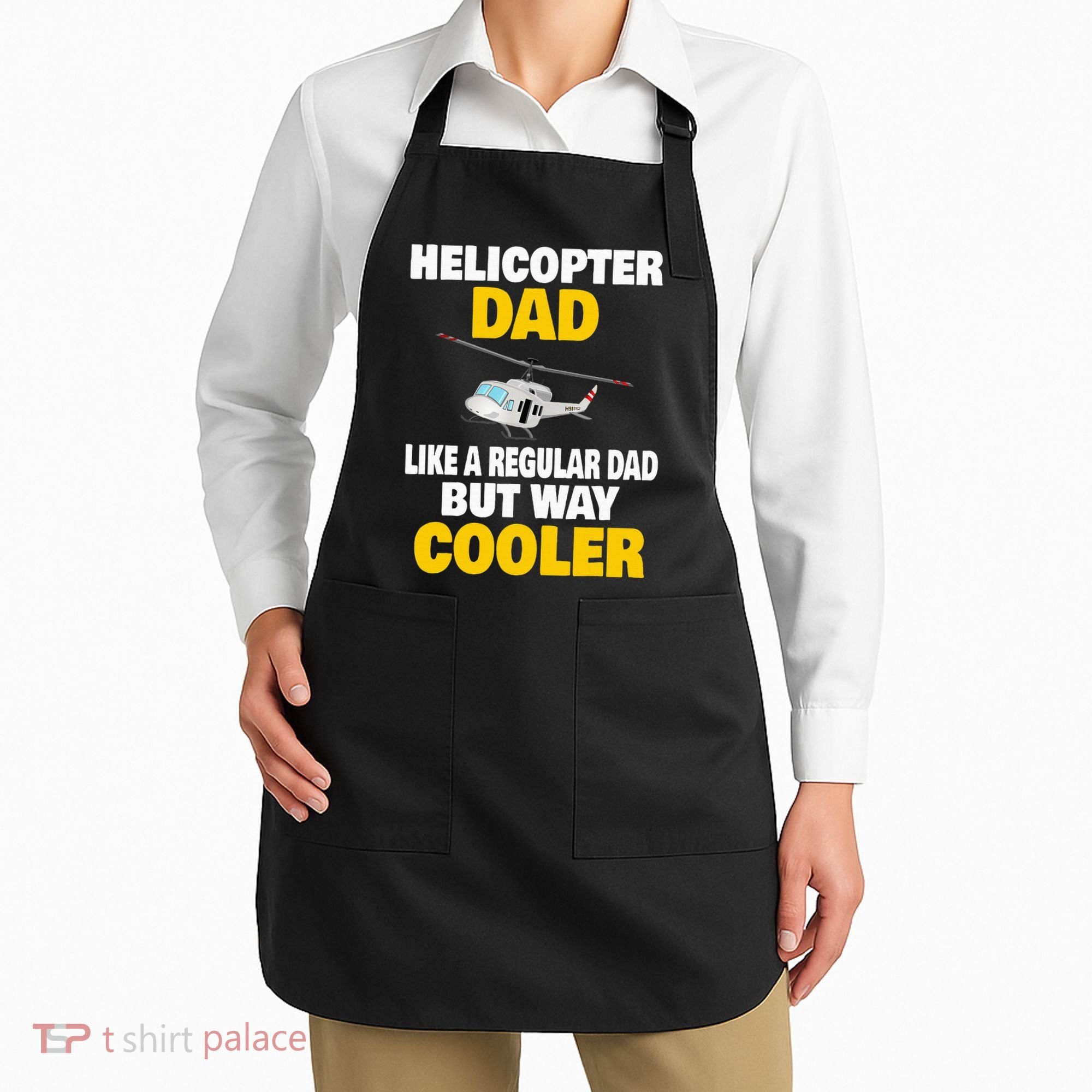 Helicopter Dad Like A Regular Dad But Way Cooler Apron