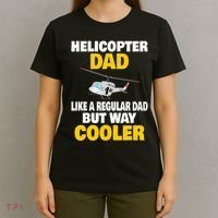 Helicopter Dad Like A Regular Dad But Way Cooler T-Shirt thumb 4