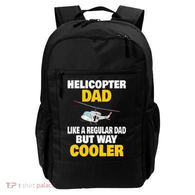 Helicopter Dad Like A Regular Dad But Way Cooler Backpack