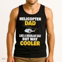 Helicopter Dad Like A Regular Dad But Way Cooler Tank Top thumb 3