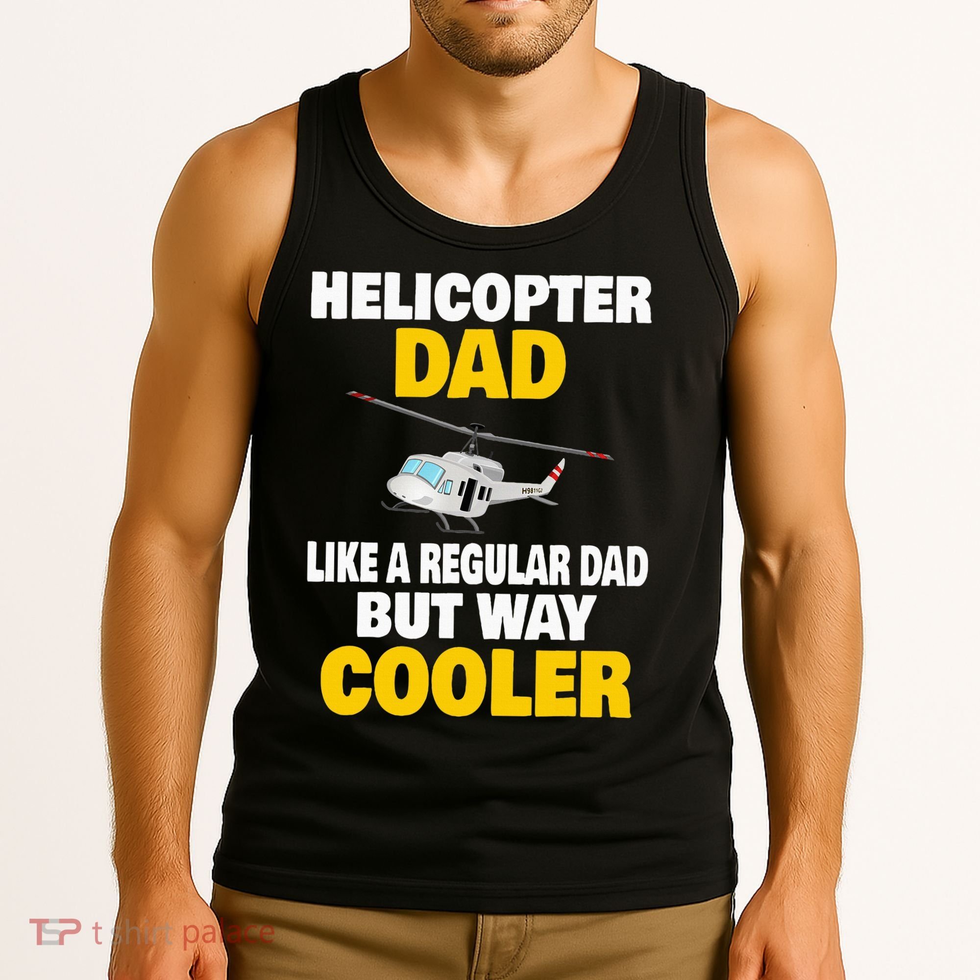 Helicopter Dad Like A Regular Dad But Way Cooler Tank Top