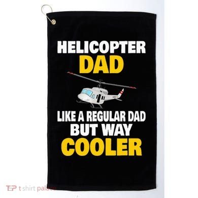 Helicopter Dad Like A Regular Dad But Way Cooler Golf Towel