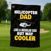 Helicopter Dad Like A Regular Dad But Way Cooler Golf Towel thumb 1