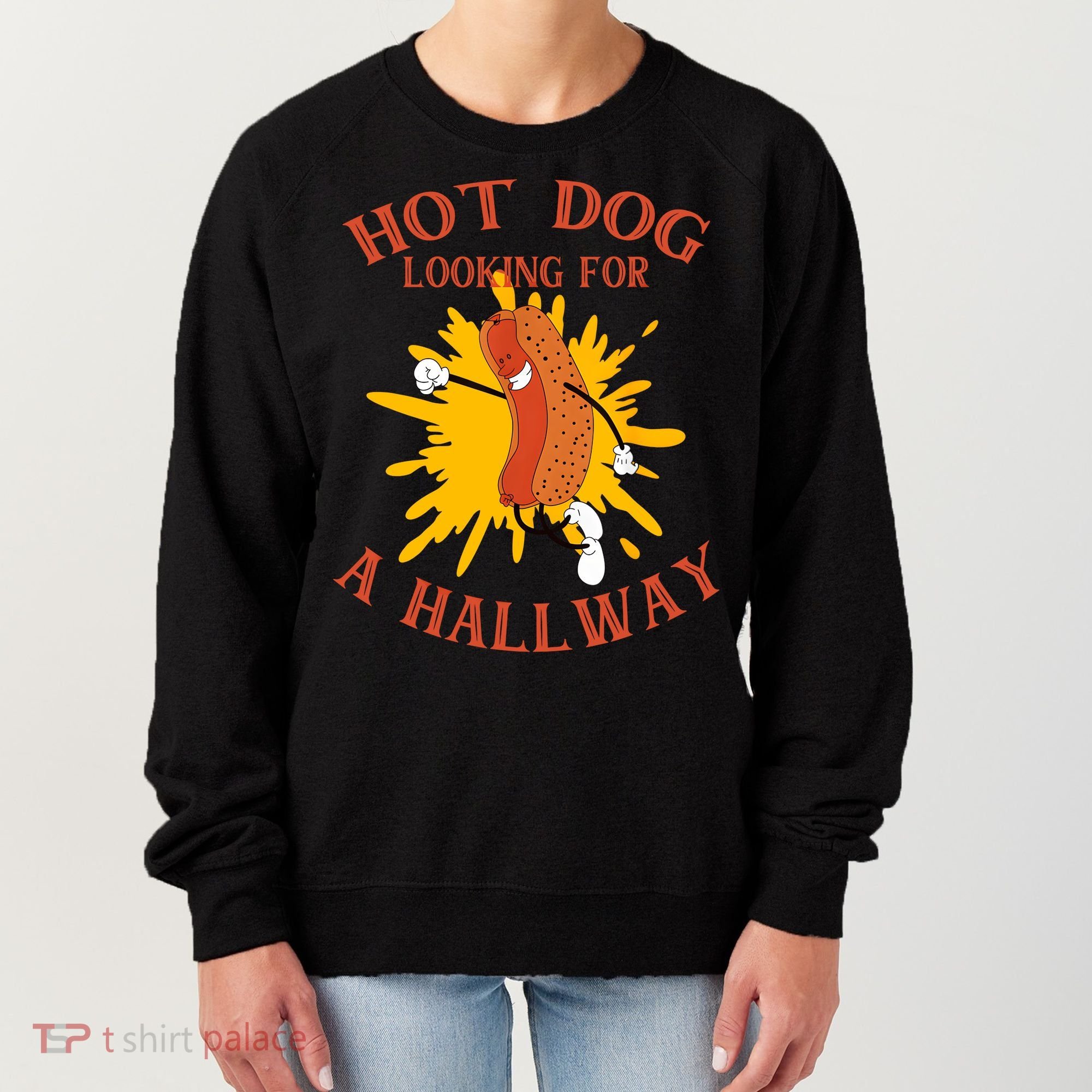 Hot Dog Looking For A Hallway Apparel Women's Sweatshirt