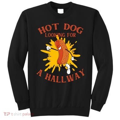 Hot Dog Looking For A Hallway Apparel Sweatshirt