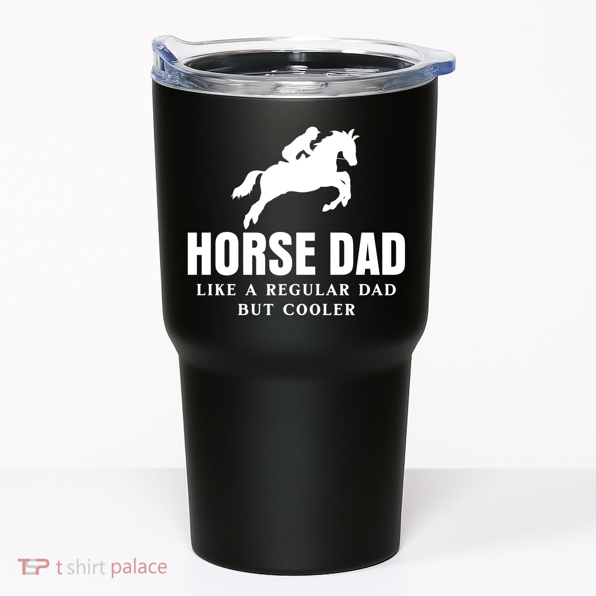 Horse Dad Like A Regular Dad But Cooler Tumbler