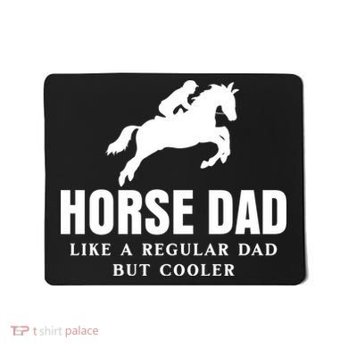 Horse Dad Like A Regular Dad But Cooler Mousepad