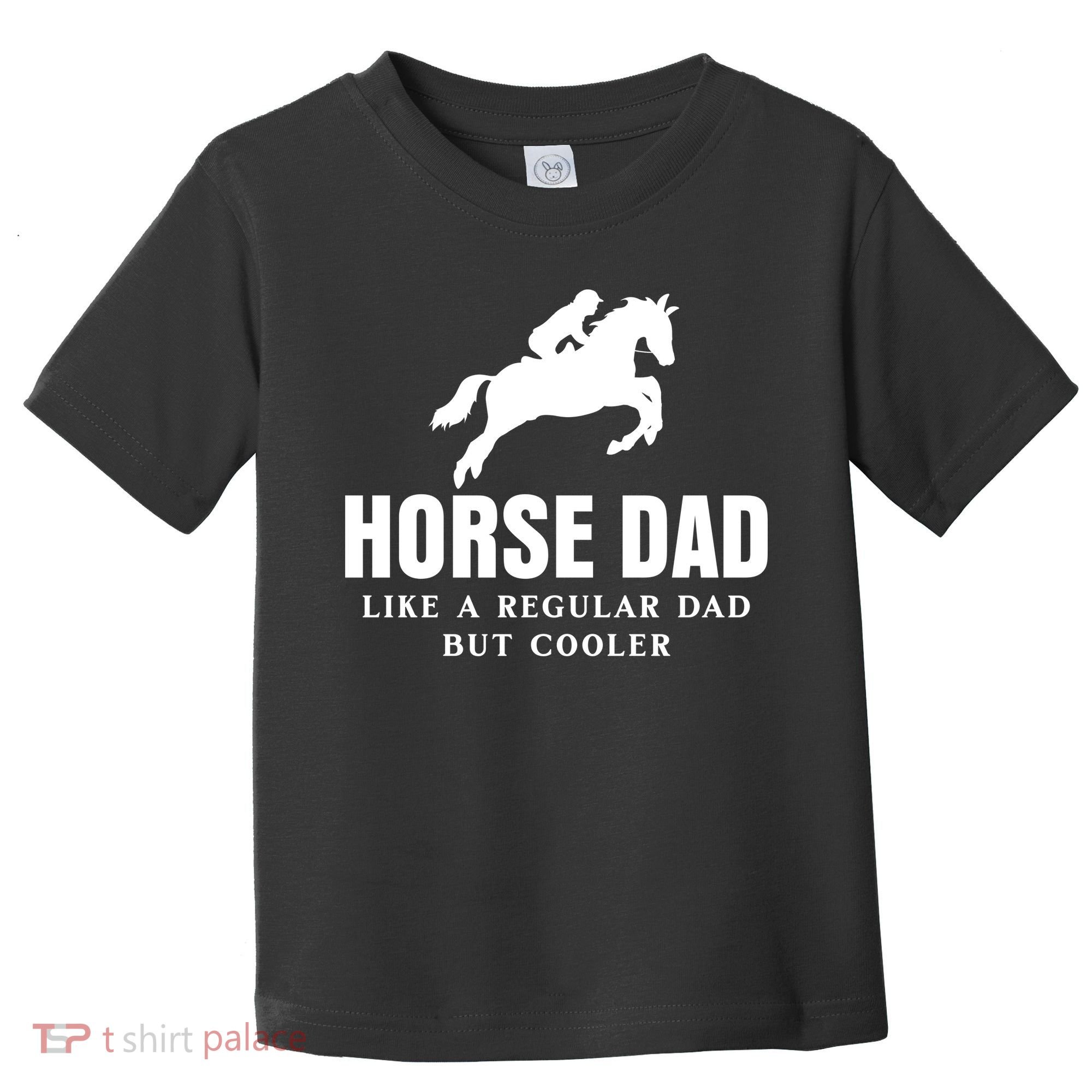 Horse Dad Like A Regular Dad But Cooler Toddler T-Shirt