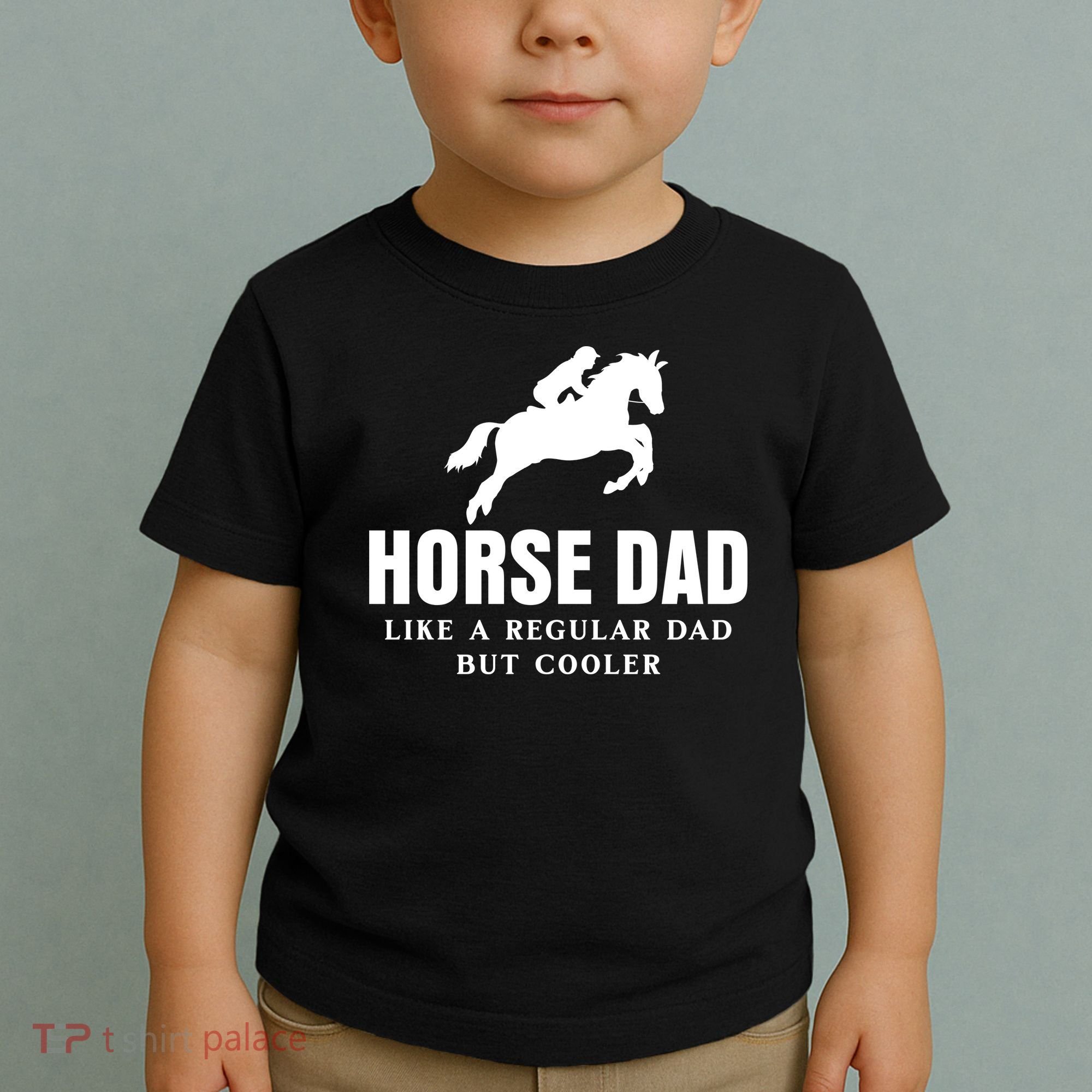 Horse Dad Like A Regular Dad But Cooler Toddler T-Shirt