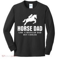 Horse Dad Like A Regular Dad But Cooler Kids Long Sleeve Shirt thumb 0