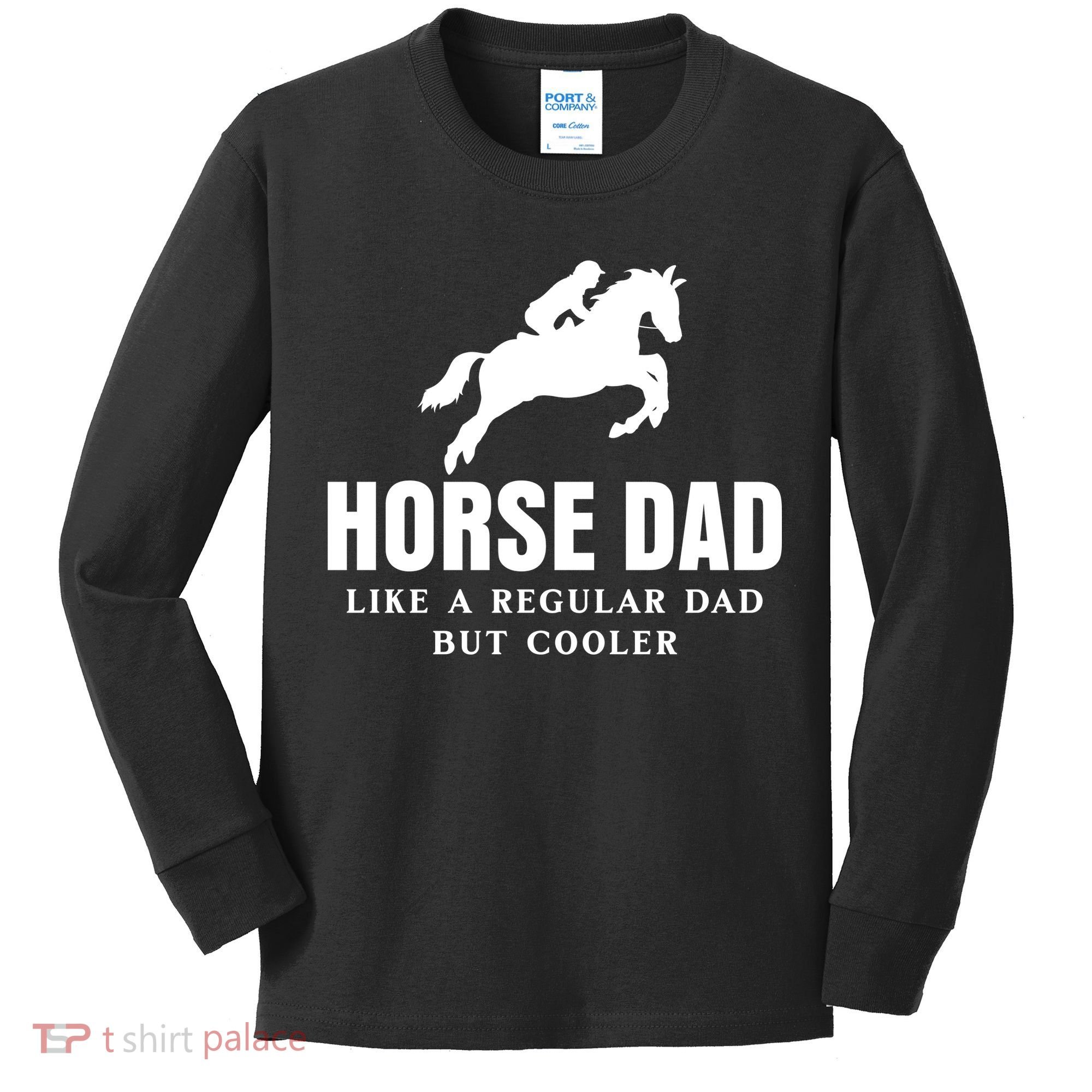 Horse Dad Like A Regular Dad But Cooler Kids Long Sleeve Shirt