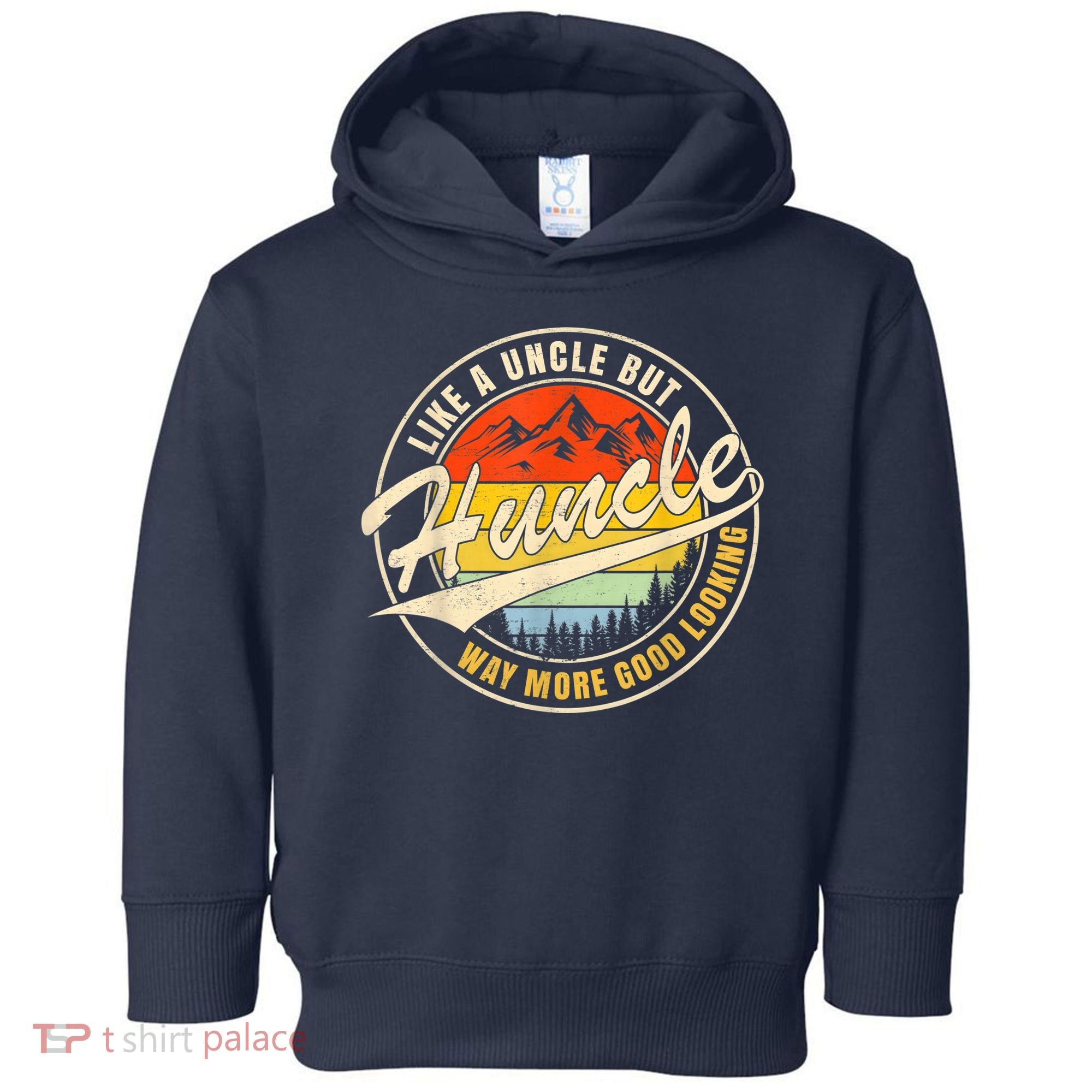 Huncle Definition Like Regular Uncle Way More Good Looking Toddler Hoodie