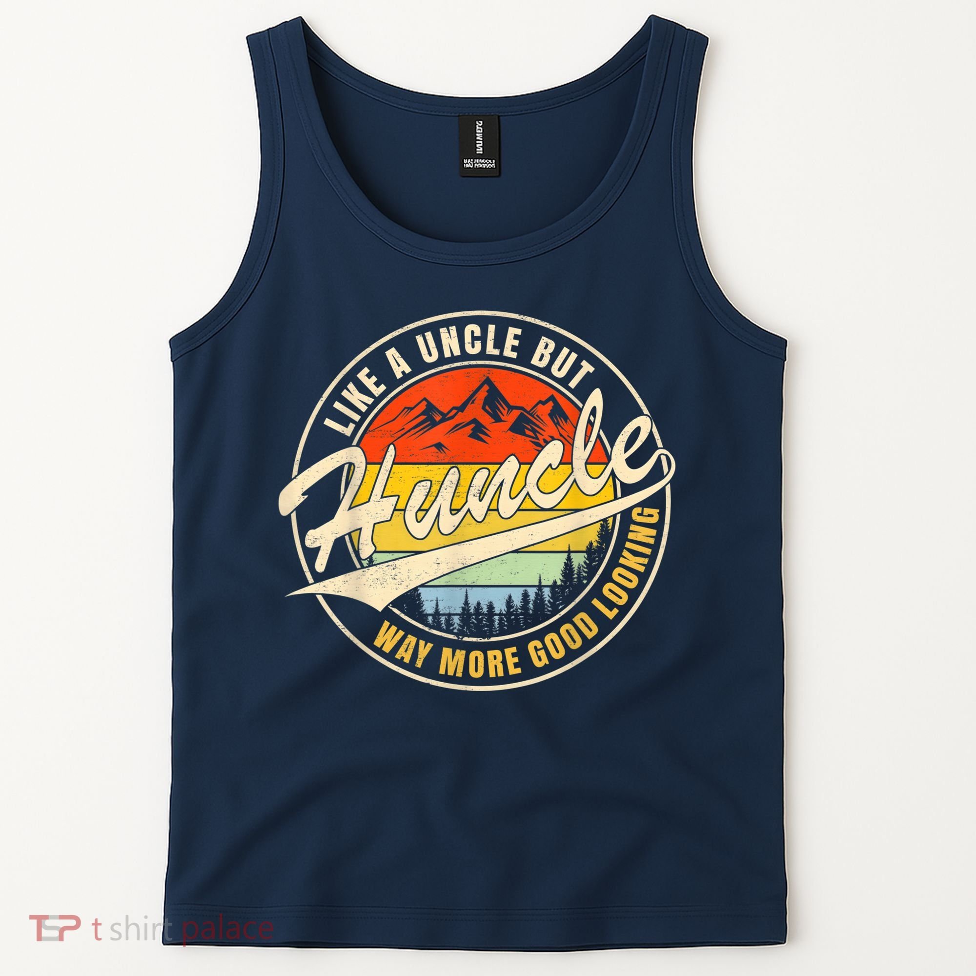 Huncle Definition Like Regular Uncle Way More Good Looking Tank Top