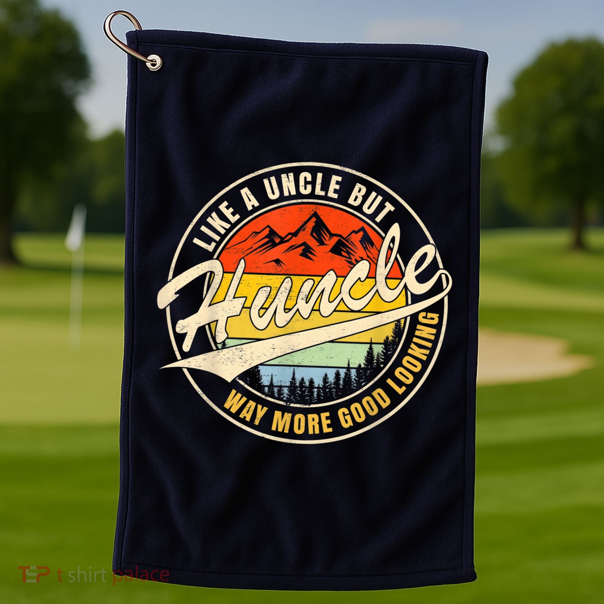 Huncle Definition Like Regular Uncle Way More Good Looking Golf Towel