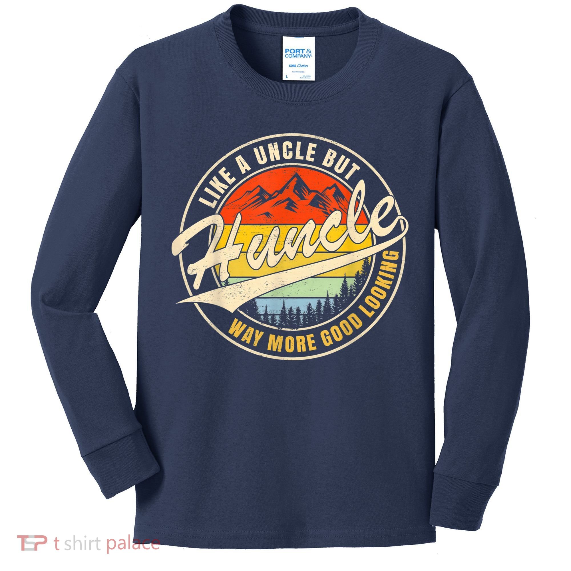 Huncle Definition Like Regular Uncle Way More Good Looking Kids Long Sleeve Shirt