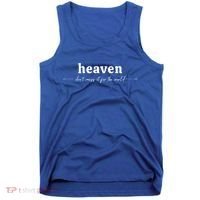 Heaven Don't Miss It For The World Christian Gift Tank Top thumb 0