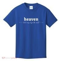 Heaven Don't Miss It For The World Christian Gift Kids T-Shirt thumb 0