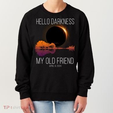 Hello Darkness My Old Friend Solar Eclipse April 8 Women's Sweatshirt