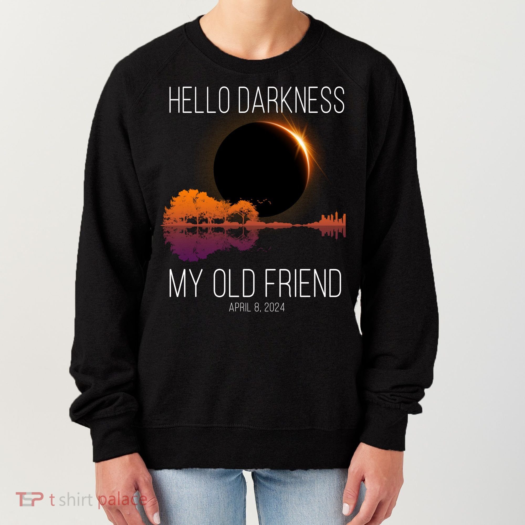 Hello Darkness My Old Friend Solar Eclipse April 8 Women's Sweatshirt