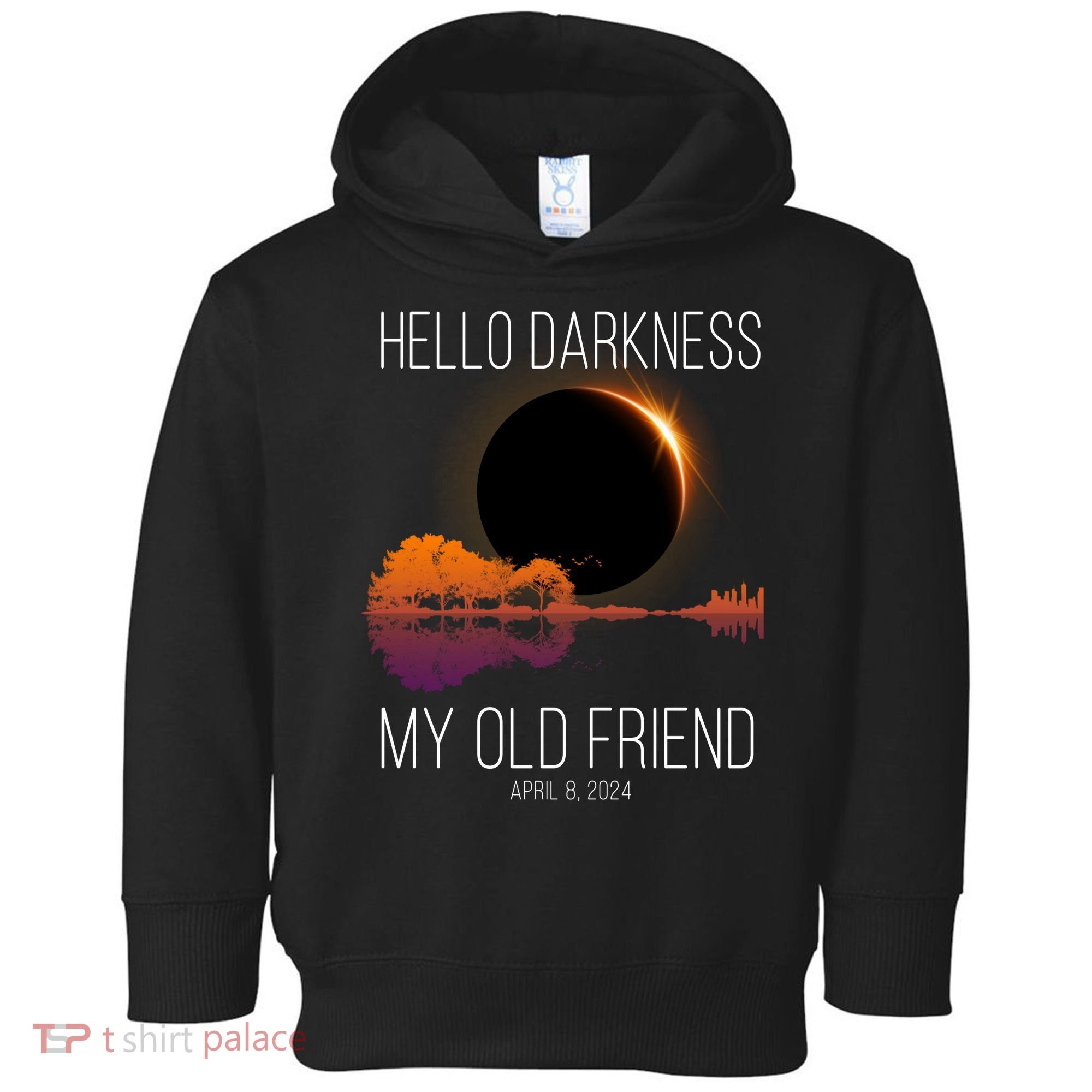 Hello Darkness My Old Friend Solar Eclipse April 8 Toddler Hoodie