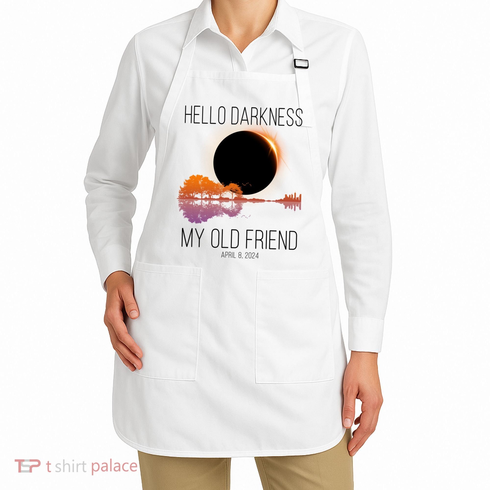 Hello Darkness My Old Friend Solar Eclipse April 8 Apron