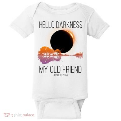 Hello Darkness My Old Friend Solar Eclipse April 8 Baby Bodysuit