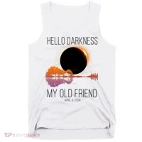 Hello Darkness My Old Friend Solar Eclipse April 8 Tank Top thumb 0