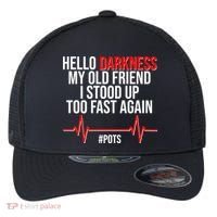 Hello Darkness My Old Friend I Stood Up Too Fast Again #POTS Flexfit Unipanel Trucker Cap thumb 0
