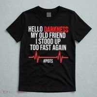 Hello Darkness My Old Friend I Stood Up Too Fast Again #POTS T-Shirt thumb 5