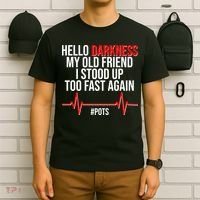 Hello Darkness My Old Friend I Stood Up Too Fast Again #POTS T-Shirt thumb 6