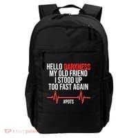 Hello Darkness My Old Friend I Stood Up Too Fast Again #POTS Backpack thumb 0