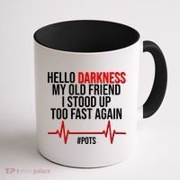 Hello Darkness My Old Friend I Stood Up Too Fast Again #POTS Coffee Mug thumb 1
