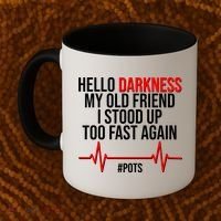 Hello Darkness My Old Friend I Stood Up Too Fast Again #POTS Coffee Mug thumb 2