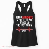 Hello Darkness My Old Friend I Stood Up Too Fast Again #POTS Women's Tank Top thumb 0