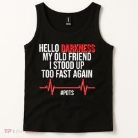 Hello Darkness My Old Friend I Stood Up Too Fast Again #POTS Tank Top thumb 2