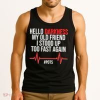 Hello Darkness My Old Friend I Stood Up Too Fast Again #POTS Tank Top thumb 3