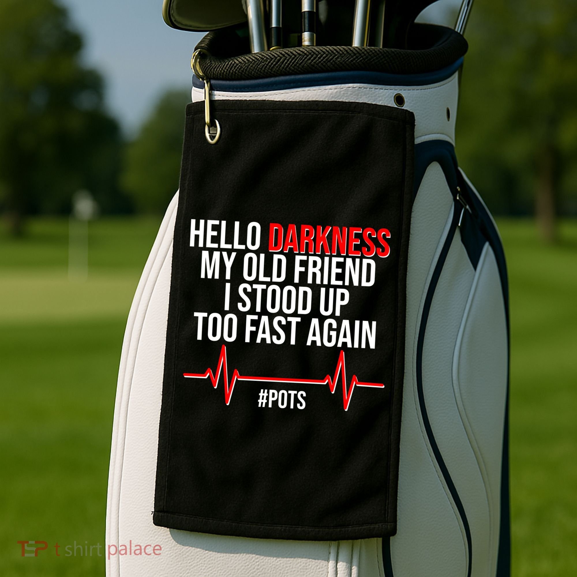 Hello Darkness My Old Friend I Stood Up Too Fast Again #POTS Golf Towel