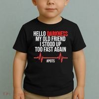 Hello Darkness My Old Friend I Stood Up Too Fast Again #POTS Toddler T-Shirt thumb 2