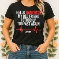 Hello Darkness My Old Friend I Stood Up Too Fast Again #POTS Women's T-Shirt thumb 2