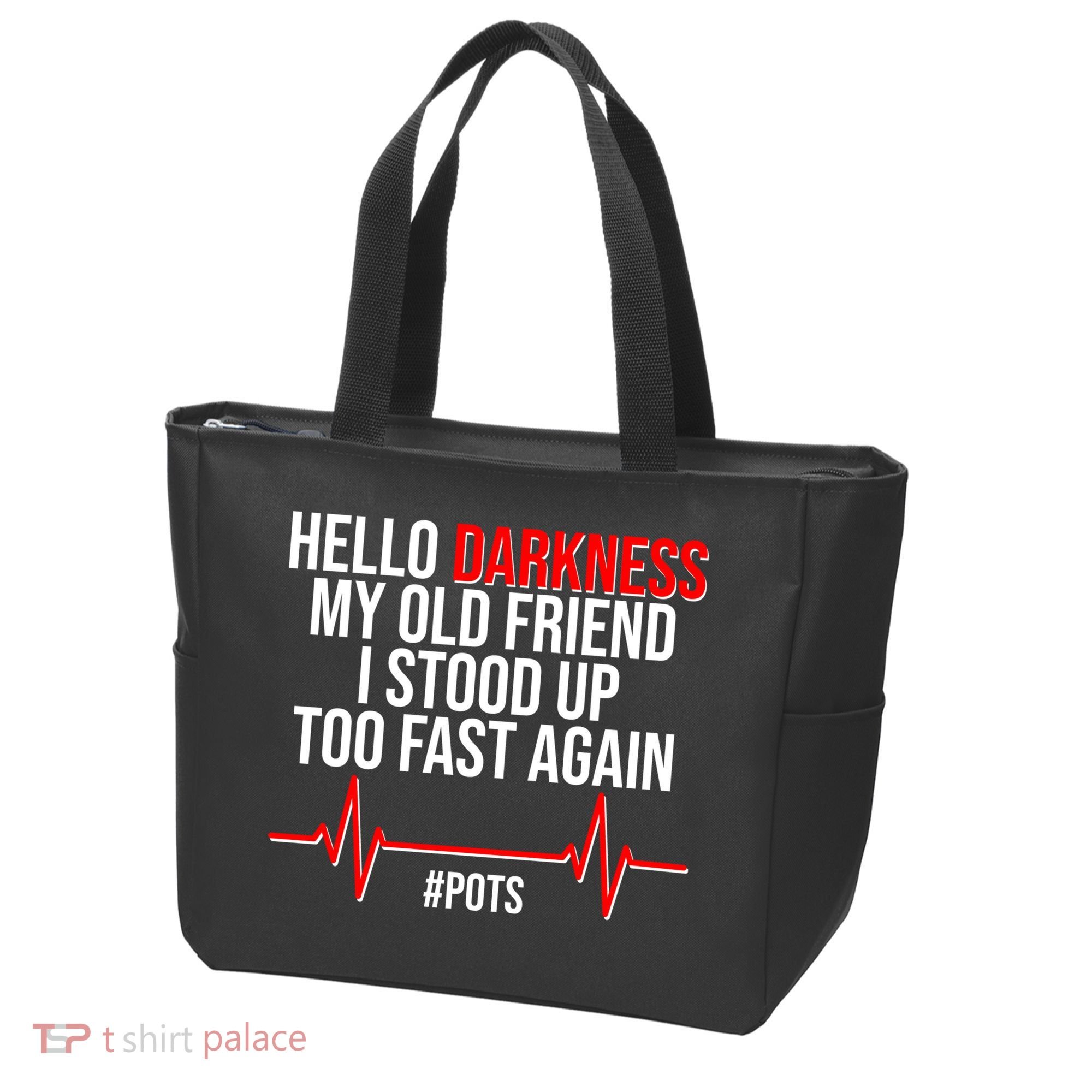 Hello Darkness My Old Friend I Stood Up Too Fast Again #POTS Tote Bag