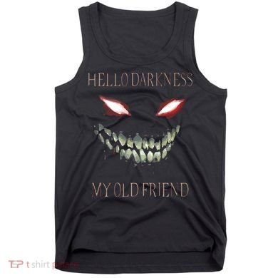 Hello Darkness My Old Friend Tank Top