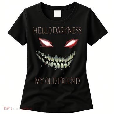 Hello Darkness My Old Friend Women's T-Shirt