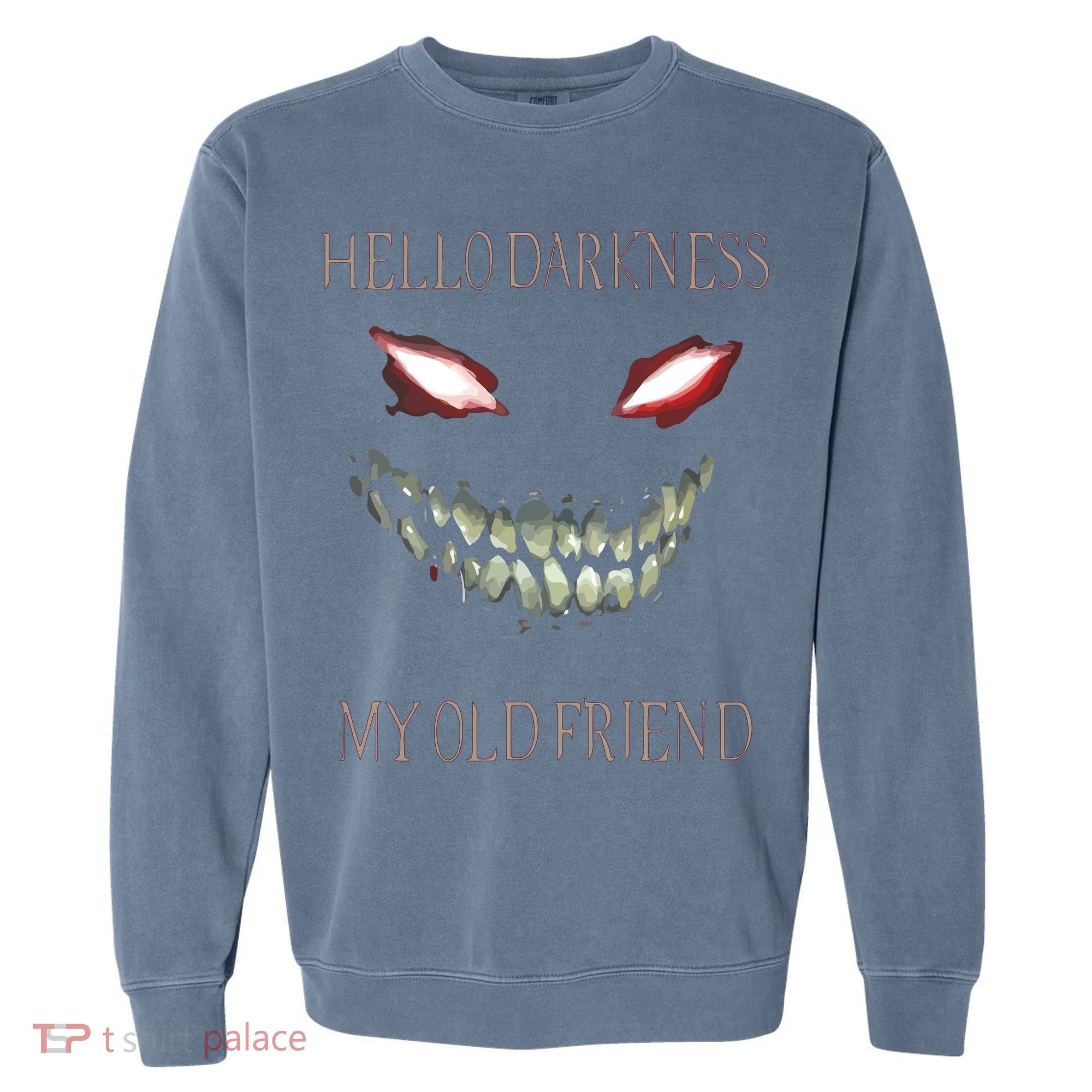 Hello Darkness My Old Friend Garment-Dyed Sweatshirt