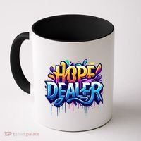 Hope Dealer Motivational Graphic For Positivity Inspiration Gift Coffee Mug thumb 0