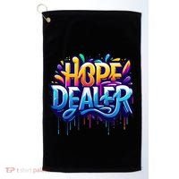 Hope Dealer Motivational Graphic For Positivity Inspiration Gift Golf Towel thumb 0