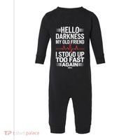 Hello Darkness My Old Friend I Stood Up Too Fas... Infant Fleece One Piece thumb 0