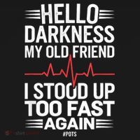 Hello Darkness My Old Friend I Stood Up Too Fas... Long Sleeve Shirt thumb 2