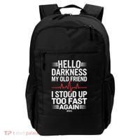 Hello Darkness My Old Friend I Stood Up Too Fas... Backpack thumb 0
