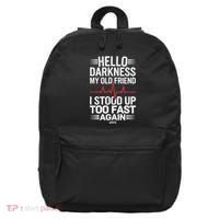 Hello Darkness My Old Friend I Stood Up Too Fas... 16 in Basic Backpack thumb 0